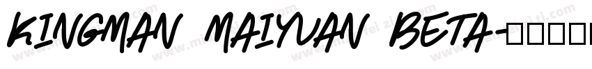 kingman maiyuan beta字体转换